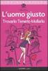 L' uomo giusto. Trovarlo tenerlo mollarlo