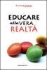 Educare alla vera realt�