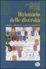 Dizionario delle diversit�. Parole e concetti per capire l'immigrazione