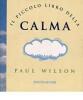 Il piccolo libro della calma