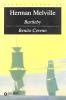 Bartleby. Benito Cereno
