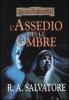 L' assedio delle ombre. L'eredit� di Drizzt. Forgotten Realms