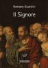 Il Signore. Riflessioni sulla persona e sulla vita di Ges� Cristo