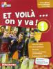 Et voil� on y va! Livre de l'�l�ve-Cahier d'activit�s-Tableau verbes. Con CD Audio. Per la Scuola media vol.1