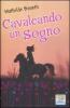 Cavalcando un sogno