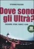 Dove sono gli ultr�? Con CD Audio