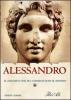 Alessandro. Il soldato che ha conquistato il mondo