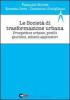 Le societ� di trasformazione urbana. Prospettive urbane, profili giuridici, schemi applicativi