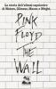 Pink Floyd. The Wall. La biografia di Roger Waters