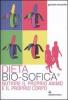 Dieta bio-sofica�. Nutrire il proprio animo e il proprio corpo