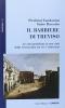 Il barbiere di Treviso. La vita quotidiana di una citt� della Serenissima tra Sei e Settecento