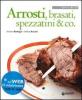 Arrosti, brasati, spezzatini & co. Con espansione online