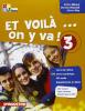 Et voil� on y va. Livre de l'�l�ve-Cahier d'activit�s. Con CD Audio. Per la Scuola media vol.3