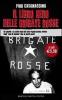 Il libro nero delle Brigate rosse. Gli episodi e le azioni della pi� nota organizzazione armata dagli �anni di piombo� fino ai giorni nostri