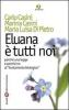 Eluana � tutti noi. Perch� una legge e perch� non al �testamento biologico�