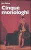 Cinque monologhi