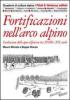 Fortificazioni nell'arco alpino. L'evoluzione delle opere difensive tra XVIII e XX secolo