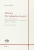Minima psicopharmacologica. Elementi di neurofarmacologia e principali metodologie per lo studio sperimentale dei farmaci in laboratorio