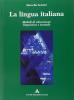 La lingua italiana. Per le Scuole superiori