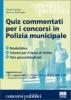 Quiz commentati per i concorsi in Polizia municipale