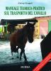 Manuale teorico-pratico sul trasporto del cavallo