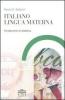 Italiano lingua materna. Fondamenti di didattica