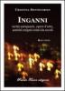 Inganni. Rarit� antiquarie, opere d'arte, antichi enigmi celati da secoli