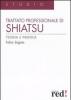 Trattato professionale di shiatsu. Teoria e pratica