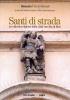 Santi di strada. Le edicole religiose della citt� vecchia di Bari vol.3