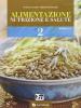 Alimentazione, nutrizione e salute. Con espansione online. Per le Scuole superiori vol.2