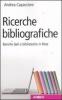 Ricerche bibliografiche. Banche dati e biblioteche in Rete