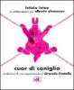 Cuor di coniglio. Rivelazioni di una sopravvissuta al Grande Fratello
