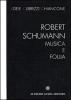 Robert Schumann. Musica e follia