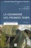 La grammaire des premiers temps vol.1