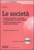 Le societ�. Societ� di persone, di capitali, mutualistiche e di diritto speciale. Dottrina, giurisprudenza, prassi, atti e formule. Con CD-ROM