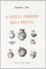 Le civilt� primitive della Brettia. Paletnologia (rist. anast. Palmi, 1927)