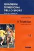 Il triathlon. Aspetti medici e tecnici
