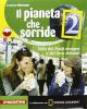 Il pianeta che sorride. Con atlante. Con espansione online. Per la Scuola media vol.2