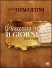 Il successo in 31 giorni senza stress