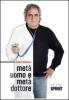 Met� uomo e met� dottore