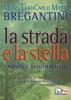 La strada e la stella. I vangeli dell'infanzia di Ges�