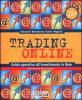 Trading on line. Guida operativa all'investimento in rete