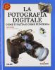 La fotografia digitale. Come � fatta e come funziona