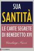 Sua Santit�. Le carte segrete di Benedetto XVI