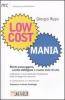 Low cost mania