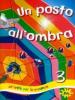 Un posto all'ombra. Per la 3� classe elementare vol.3