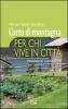 L' orto di montagna per chi vive in citt�. Manuale di coltivazione