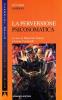 La perversione psicosomatica