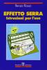 Effetto serra. Istruzioni per l'uso
