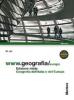WWW.geografia/temi. Vol. B: Geografia dell'Italia e dell'Europa. Con espansione online. Per le Scuole superiori